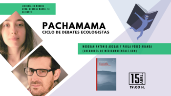 Ciclo de debates ecologistas: Pachamama