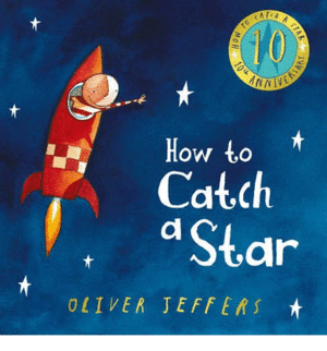 HOW TO CATCH A STAR (10TH ANNIVERSARY ED)