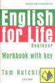 ENGLISH FOR LIFE BEGINNER WORKBOOK WITH KEY