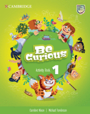BE CURIOUS. ACTIVITY BOOK WITH HOME BOOKLET. LEVEL 1