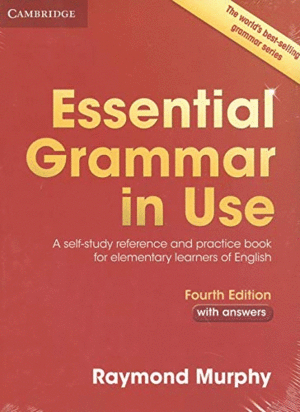 ESSENTIAL GRAMMAR IN USE FOURTH EDITION. BOOK WITH ANSWERS AND SUPPLEMENTARY EXE