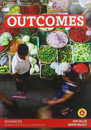 OUTCOMES ADVANCED A. STUDENT S BOOK AND WORKBOOK