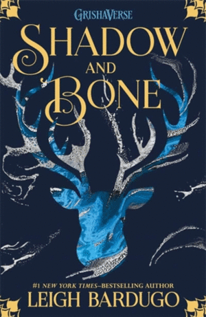 THE GRISHA: SHADOW AND BONE : BOOK 1