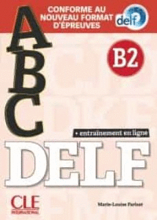 ABC DELF - NIVEAU B2 - LIVRE+CD + ENTRAINENMENT EN LIGNE - CONFORME AU NOUVEAU F