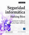 SEGURIDAD INFORMÁTICA. HACKING ÉTICO: CONOCER EL ATAQUE PARA UNA MEJOR DEFENSA