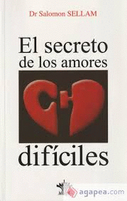 SECRETO DE LOS AMORES DIFICILES EL