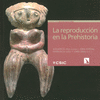 LA REPRODUCCIÓN EN LA PREHISTORIA