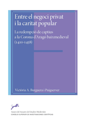ENTRE EL NEGOCI PRIVAT I LA CARITAT POPULAR : LA REDEMPCIÓ DE CAPTIUS A LA CORON