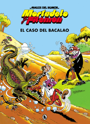MORTADELO Y FILEMÓN. EL CASO DEL BACALAO (MAGOS DEL HUMOR 6)