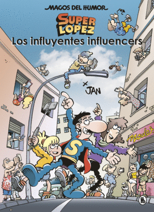 LOS INFLUYENTES INFLUENCERS (MAGOS DEL HUMOR SUPERLÓPEZ 208)