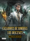 CAZADORES DE SOMBRAS.  LOS ORIGENES 2 . PRINCIPE MECANICO