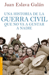 HISTORIA DE LA GUERRA CIVIL QUE NO VA A GUSTAR A NADIE