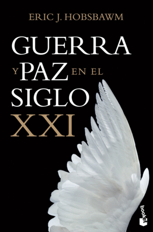 GUERRA Y PAZ EN EL SIGLO XXI