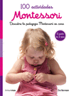 MONTESSORI. 100 ACTIVIDADES