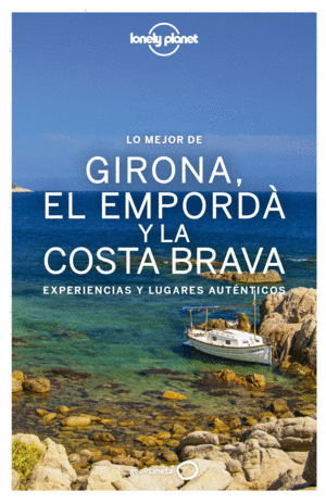 LO MEJOR DE GIRONA, EL EMPORDA Y LA COSTA BRAVA