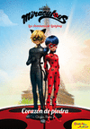 MIRACULOUS. LADYBUG.CORAZON DE PIEDRA. NARRATIVA 6