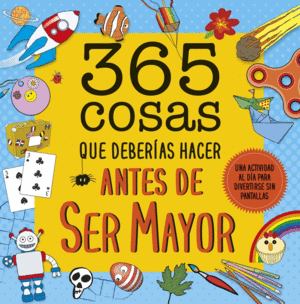 365 COSAS QUE DEBERIAS HACER ANTES DE SER MAYOR