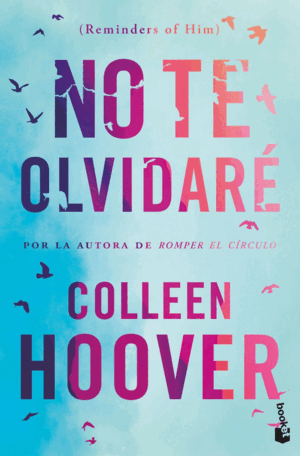 NO TE OLVIDARÉ (REMINDERS OF HIM)