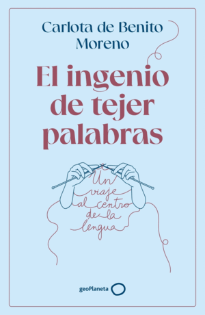 EL INGENIO DE TEJER PALABRAS