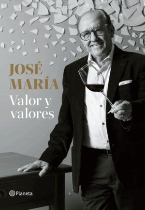JOSÉ MARÍA. VALOR Y VALORES