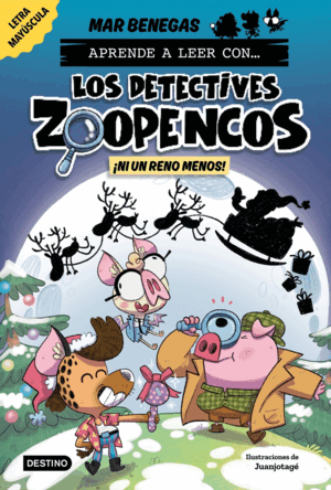 APRENDE A LEER CON... ¡LOS DETECTIVES ZOOPENCOS! 9. ¡NI UN RENO MENOS!