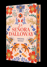 LA SEÑORA DALLOWAY. EDICIÓN LIMITADA CON CANTOS DECORADOS