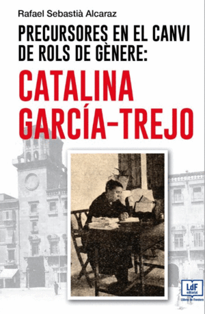 PRECURSORES EN EL CANVI DE ROLS DE GÈNERE