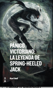 PÁNICO VICTORIANO: LA LEYENDA DE SPRING-HEELED JACK