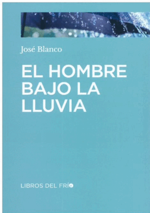 EL HOMBRE BAJO LA LLUVIA