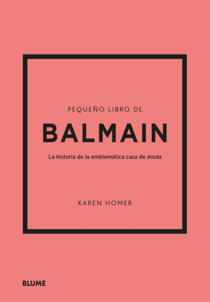 BALMAIN (PEQUEÑO LIBRO DE MODA)