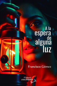 A LA ESPERA DE ALGUNA LUZ