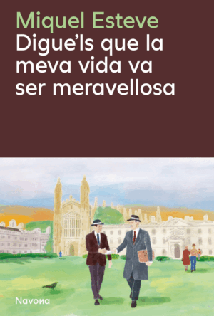 DIGUE'LS QUE LA MEVA VIDA VA SER MERAVEL