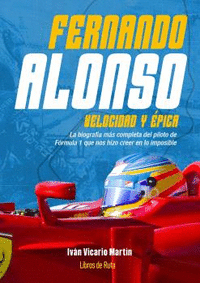 FERNANDO ALONSO. VELOCIDAD Y ÉPICA