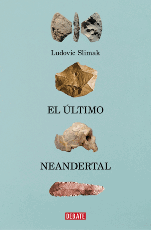 EL ÚLTIMO NEANDERTAL