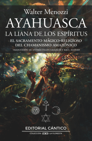 AYAHUASCA:LA LIANA DE LOS ESPIRITUS