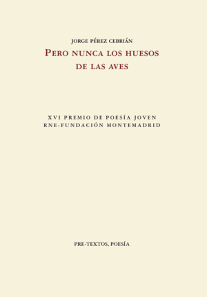 PERO NUNCA LOS HUESOS DE LAS AVES