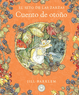 EL SETO DE LAS ZARZAS. CUENTO DE OTOÑO (NUEVA EDICIÓN)