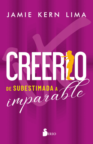 CREERLO DE SUBESTIMADA A IMPARABLE
