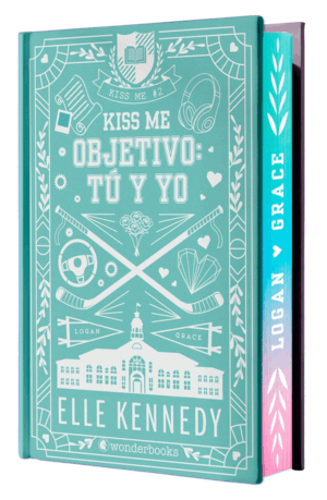 OBJETIVO: TÚ Y YO (KISS ME 2 - OFF CAMPUS 2) - EDICIÓN ESPECIAL EN TAPA DURA CON