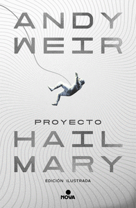 PROYECTO HAIL MARY (ED. ILUSTRADA)