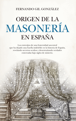 ORIGEN DE LA MASONERÍA EN ESPAÑA