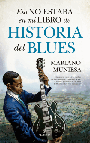 ESO NO ESTABA...HISTORIA DEL BLUES