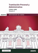 TEMARIO 4 TRAMITACIÓN PROCESAL Y ADMINISTRATIVA, TURNO LIBRE