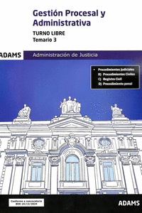 TEMARIO 3 GESTIÓN PROCESAL Y ADMINISTRATIVA, TURNO LIBRE