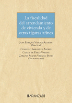 LA FISCALIDAD DEL ARRENDAMIENTO DE VIVIENDA Y DE OTRAS FIGURAS AFINES