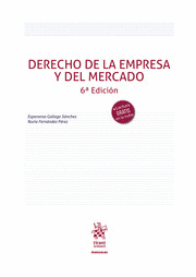 DERECHO DE LA EMPRESA Y DEL MERCADO 6ª EDICIÓN 2022