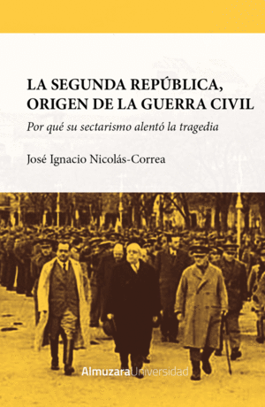 LA SEGUNDA REPÚBLICA, ORIGEN DE LA GUERRA CIVIL