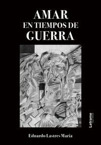 AMAR EN TIEMPOS DE GUERRA