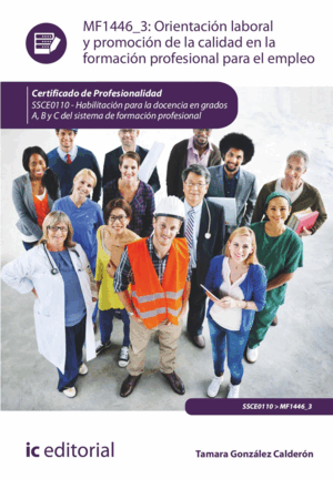 ORIENTACIÓN LABORAL Y PROMOCIÓN DE LA CALIDAD EN LA FORMACIÓN PROFESIONAL PARA E