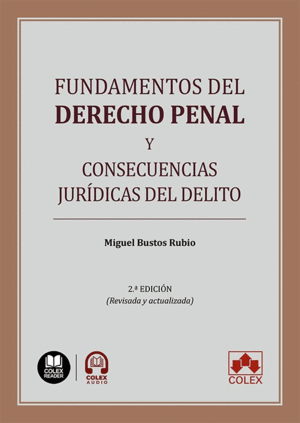 FUNDAMENTOS DEL DERECHO PENAL Y CONSECUENCIAS JURÍDICAS DEL DELITO